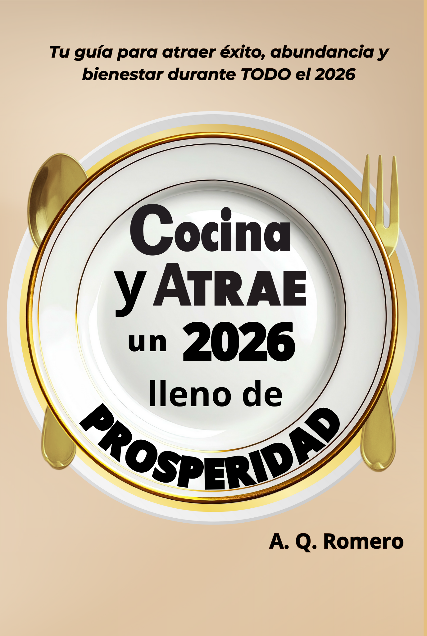 Cocina y Atrae un 2026 lleno de prosperidad