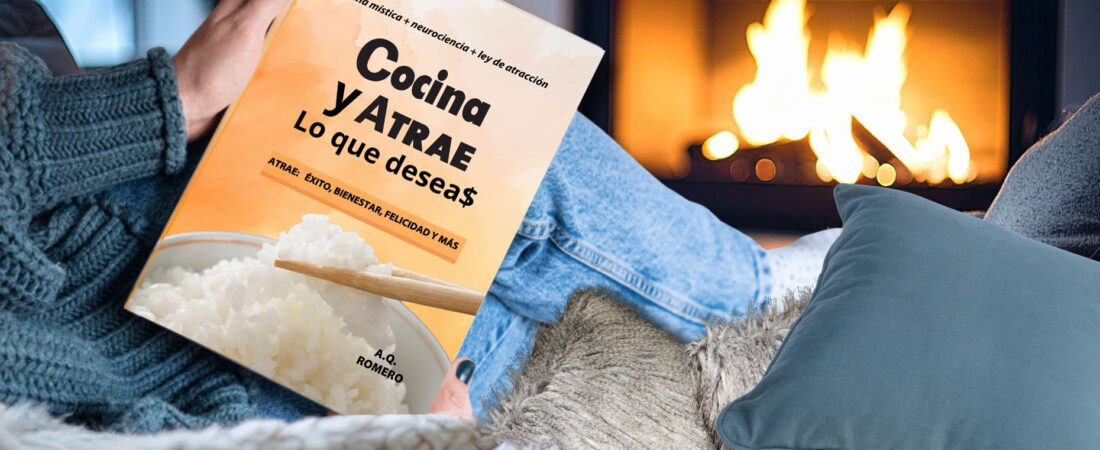 Cocina y Atrae lo que desea$: Ley de atracción + Neurociencia + Cocina Mística
